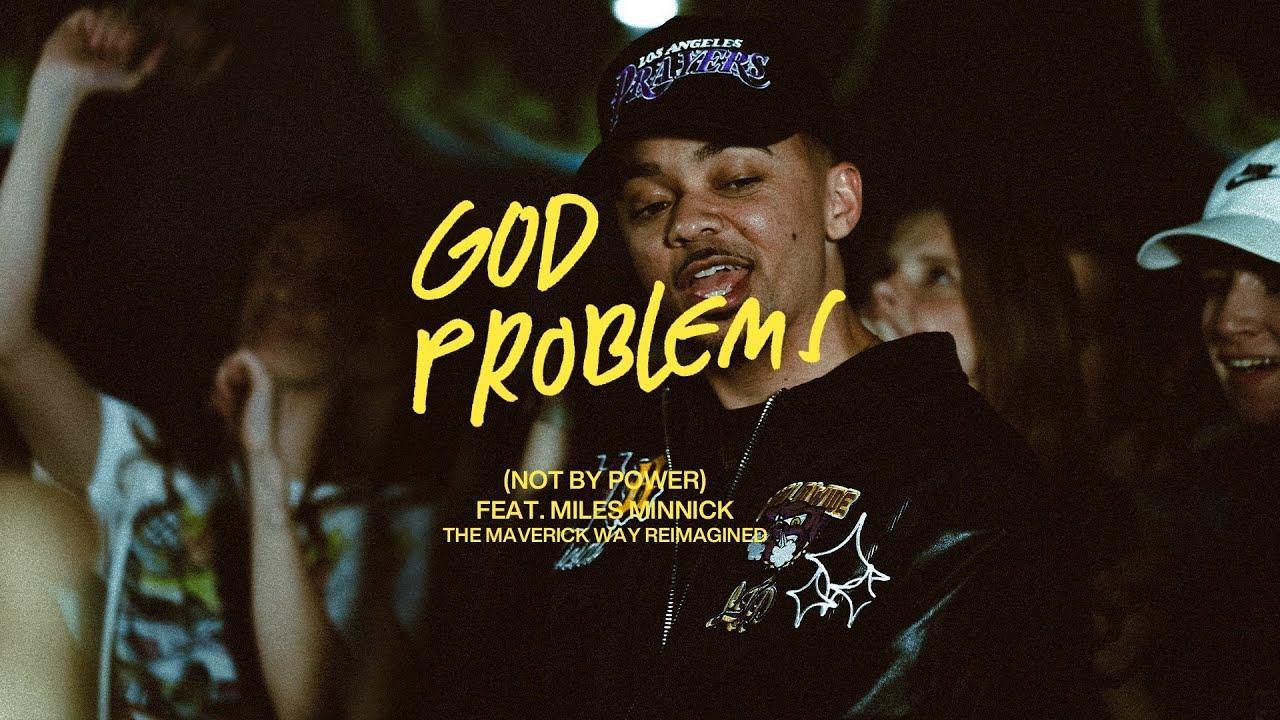 Maverick City Music Feat. Miles Minnick: God Problems (Not by Power)